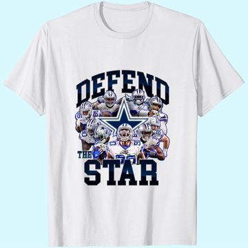 Discover Defend The Star Dallas Cowboys T-Shirt