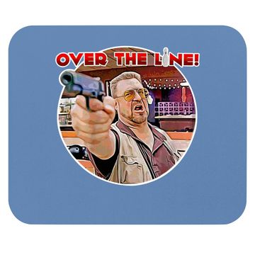Discover The Big Lebowski Walter Sobchak Over The Line Mouse Pad