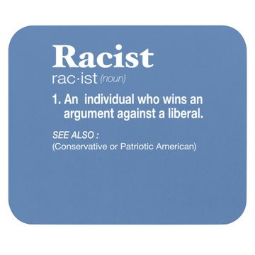Discover Conservative Republican Anti Liberal Racist Mouse Pad