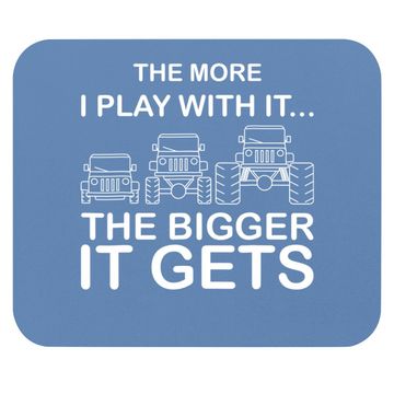 Discover Jeep Dadthe More I Play With It The Bigger It Gets Mouse Pad