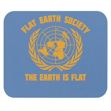 Discover Flath Earth Society The Earth Is Flat Anti Scientism Mouse Pad