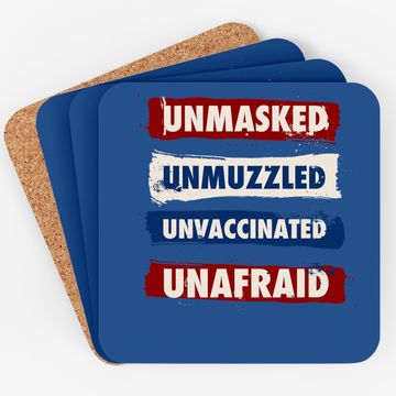 Discover Unmasked Unmuzzled Unvaccinated Unafraid Antimask Design Coaster