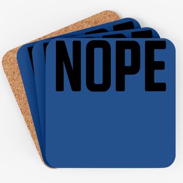 Discover Nope | Funny Grumpy Sarcastic Sarcasm Bad Attitude For Grandma Mom Coaster