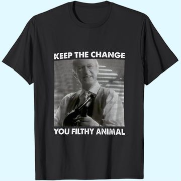 Discover Home Alone Keep The Change You Filthy Animal Unisex Tshirt