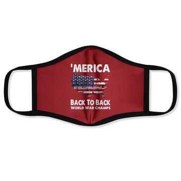 Discover Merica-back-to-back-world-war-champs Face Mask