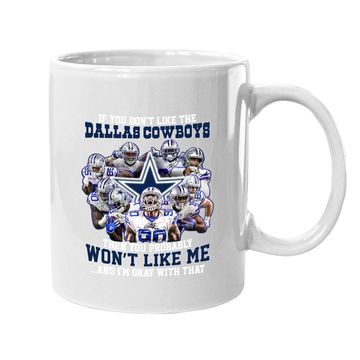 Discover If You Don't Like Dallas Cowboys Coffee Mug