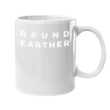 Discover Round Earther Coffee Mug Anti Flat Earth The Earth Is Round