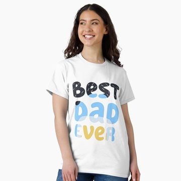 Discover Best Dad Ever Bandit Classic T-Shirt