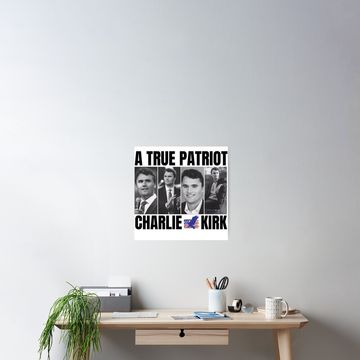 Discover Charlie Kirk A True Patriot Poster
