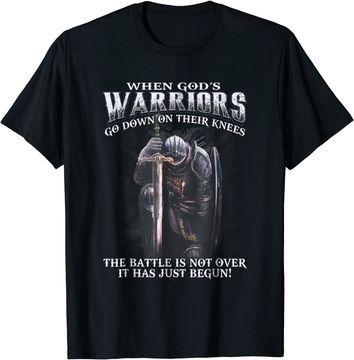 Discover When God is Warriors Go Down On Their Knees Tshirt