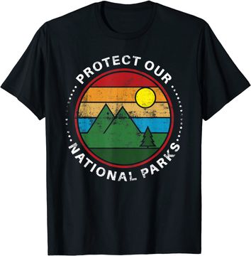 Discover Protect Our National Parks - Nature Lover National Parks T-Shirt