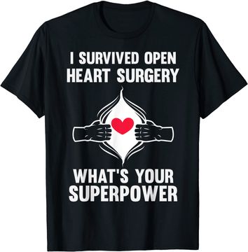 Discover I Survived Open Heart Surgery Open Heart Surgery Men Women T-Shirt