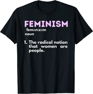 Discover Feminism Definition Feminist Empowered Women Women's Rights T-Shirt
