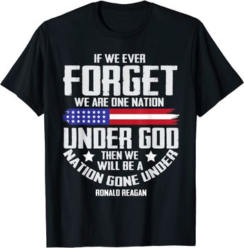 Discover If We Ever Forget One Nation Under God Tee