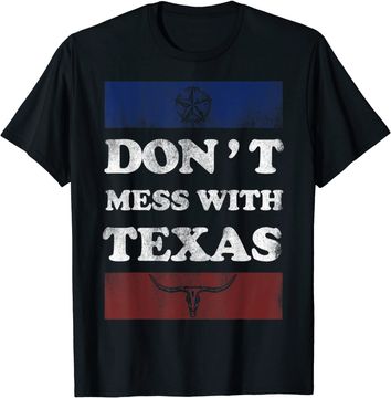 Discover Don't Mess With Texas T Shirt