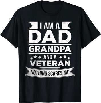 Discover I Am A Dad Grandpa and Veteran T Shirt
