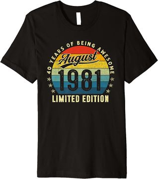 Discover Birthday Made In August 1981 T Shirt