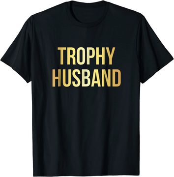 Discover Trophy Husband T Shirt