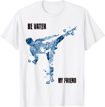 Discover Bruce Lee Quote Be water My Friend T Shirt