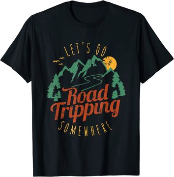 Discover Family Road Trip T shirt Let's Go Road Tripping Somewhere
