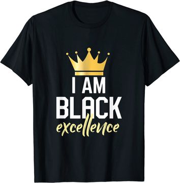 Discover I Am Black Excellence T Shirt