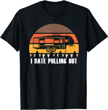 Discover I Hate Pulling Out Vintage T-Shirt Sunset Van RV Trailer