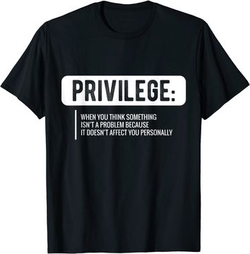 Discover Privilege Civil Rights Equality T Shirt