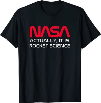 Discover NASA Actually It Is Rocket Science T-Shirt