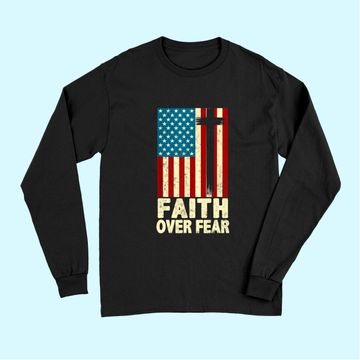 Discover Faith Over Fear Cool Christian Cross US Flag Long Sleeves