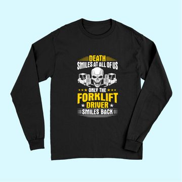 Discover Forklift Operator Death Smiles At All Of Us Forklift Driver Premium Long Sleeves