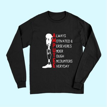 Discover Always Motivated and Perseveres - Amputee Long Sleeves