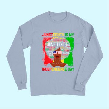 Discover Juneteenth Is My Independence Day Black Women Long Sleeves