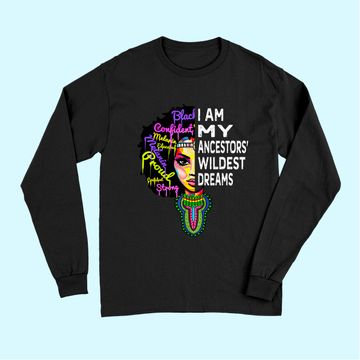 Discover I am My Ancestors Wildest Dreams Long Sleeves - Black History Month Long Sleeves