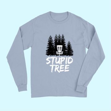 Discover Stupid Tree Disc Golf Long Sleeves Funny Frisbee Golf Tee Long Sleeves