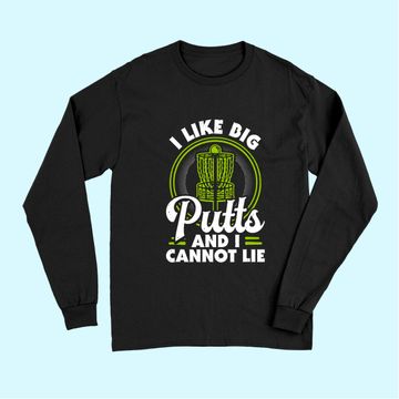 Discover I Like Big Putts and I Cannot Lie Funny Disc Golf Long Sleeves