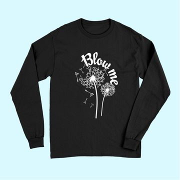 Discover Blow Me Dandelion Long Sleeves