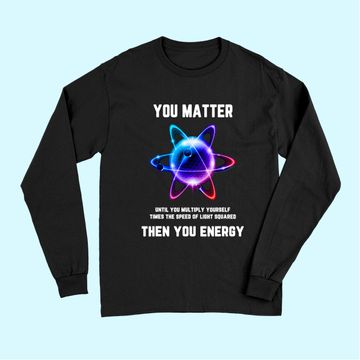 Discover You Matter Energy Long Sleeves