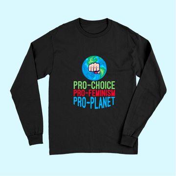 Discover Pro Choice Feminist Movement Science Earth Day 2021 Long Sleeves