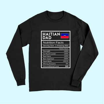 Discover Mens Haitian Dad Nutrition Facts National Pride Gift For Dad Long Sleeves