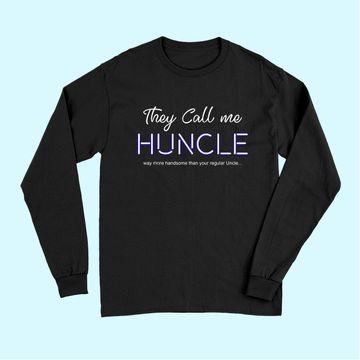 Discover The Call Me Huncle Novelty Pun Hot Mens Uncle Long Sleeves