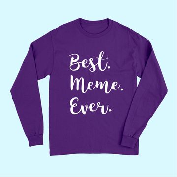 Discover Best Meme Ever Family Love Grandma Long Sleeves