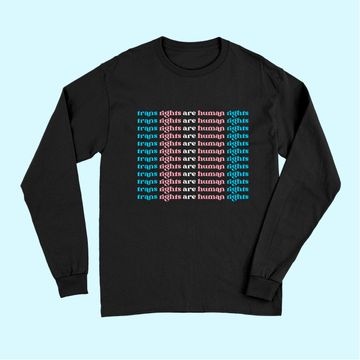 Discover Trans Rights Are Human Rights Long Sleeves