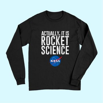 Discover Actually, It Is Rocket Science  - NASA Space Long Sleeves
