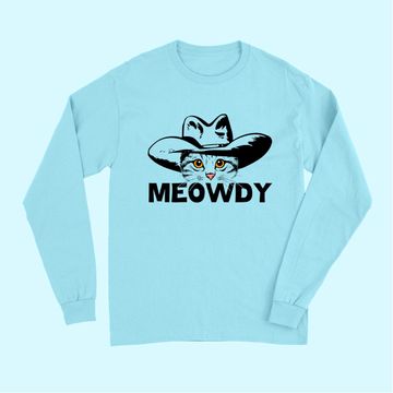 Discover Meowdy -Mashup Between Meow and Howdy - Cat Meme Long Sleeves
