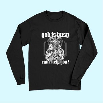 Discover God Is Busy Can I Help You Baphomet Long Sleeves
