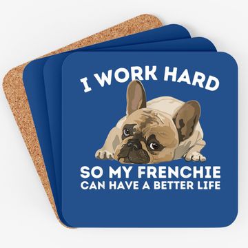Discover Frenchie Better Life Bulldog Dog Coaster