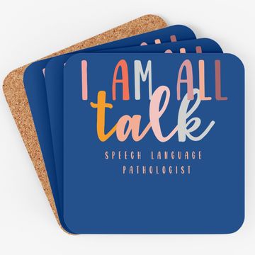 Discover I'm All Talk Speech Language Pathologist Therapy Coaster