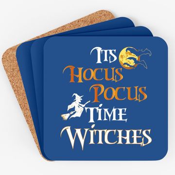 Discover Halloween Witch Its Hocus Pocus Time Witches Coaster