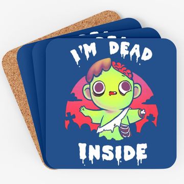 Discover I Am Dead Inside Halloween Coaster