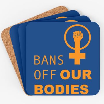 Discover Bans Off Our Bodies Coaster